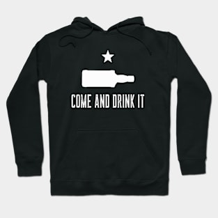 COME AND DRINK IT Hoodie